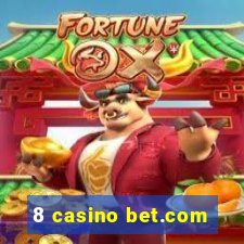 8 casino bet.com